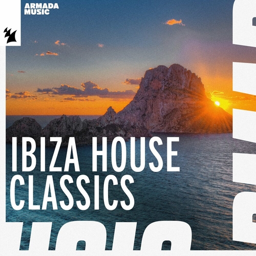 VA - Ibiza House Classics - Armada Music [ARDI4466]